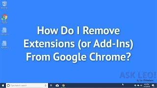 How Do I Remove Extensions from Google Chrome?