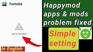 App Not Installed Problem | tap tap , happymod | in few minutes 2022 Android | how to fix fortnite