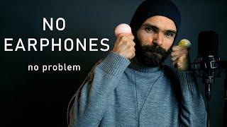 ASMR for people with broken earphones or headphones