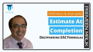 Estimate At Completion(EAC) Formulas in EVM  | PMBOK Guide | Praveen Malik | PMbyPM | PMP | CAPM