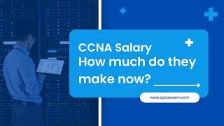 CCNA SALARY: How Much Can You Earn with CCNA in 2023 &2024???