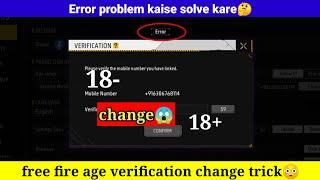 how to solve error problem age verification problem free fire max