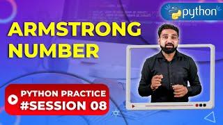 Check Armstrong Number in Python | Python Practice 8 | Newtum Solutions