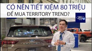 Có nên tiết kiệm 80 triệu để mua Ford Territory bản Trend? | Đánh giá và so sánh Territory Trend