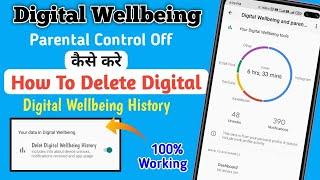 how to delete digital Wellbeing History permanently | digital Wellbeing parental control off