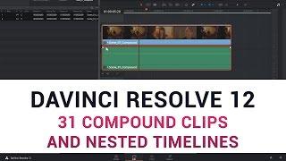 DaVinci Resolve 12 - 31 Compound Clips and Nested Timelines