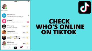 How to See Who's Online On Tiktok