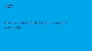 How to collect Fiddler logs