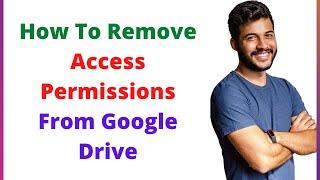 How To Remove Access Permissions From Google Drive of links