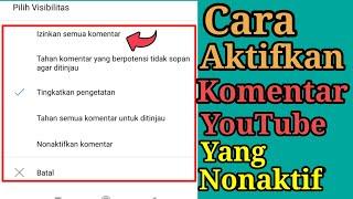 Cara Mengaktifkan Komentar YouTube