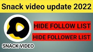 Hide Follower list and Follow list in snack video