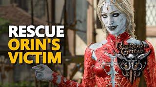 Rescue Orin's Victim Baldur's Gate 3