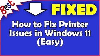 How to Fix Printer Issues in Windows 11 (Easy)