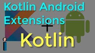 Kotlin Android Extensions