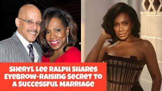 Sheryl Lee Ralph Shares Eyebrow-Raising Secret to a Successful Marriage