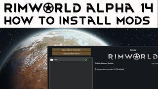 Rimworld alpha 14 how to install mods -  Rimworld steam workshop mod installing
