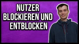 Twitch Nutzer blockieren und entblocken Tutorial deutsch