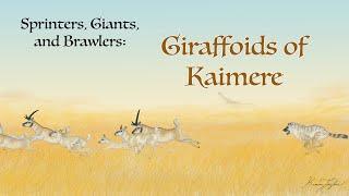 Sprinters, Giants, and Brawlers: Giraffoids of Kaimere | Sci-Fi Biology Worldbuilding