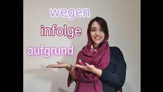 wegen, aufgrund, infolge