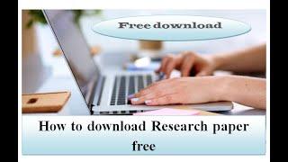 How to download Research paper for free | फ्री में रिसर्च पेपर डाउनलोड कैसे करे