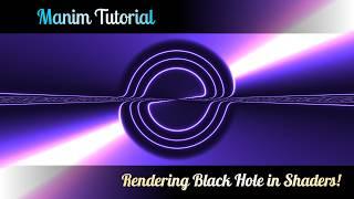 Master Manim 08: Basics of Shader Art Coding for Beginners | GLSL Shaders: Render Black Hole