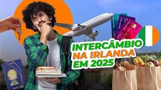 Quanto custa fazer um INTERCÂMBIO NA IRLANDA em 2025?