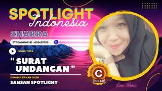 Surat Undangan | Live ZHARRA Spotlight [Official Cover Video]