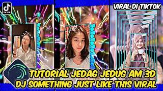 Tutorial Jedag Jedug Alight Motion 3D DJ SOMETHING JUST LIKE THIS