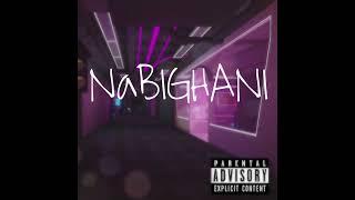 NABIGHANI- Boss Matt x Wesley G