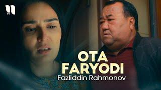 Fazliddin Rahmonov - Ota faryodi (Official Music Video)