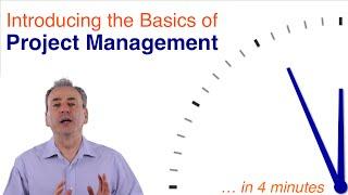 Basics of Project Management  ...in 4 minutes