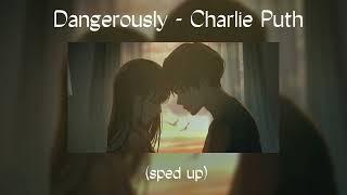 dangerously | sped up