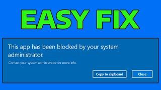 How To Fix This App Has Been Blocked by Your System Administrator