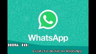 How to post TO -DO -LIST on WhatsApp on Android ( how to send a message to yourself on WhatsApp)