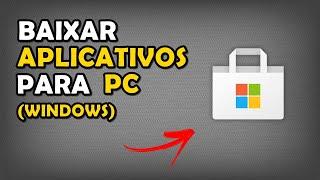 Como Baixar Aplicativos no PC ou Notebook