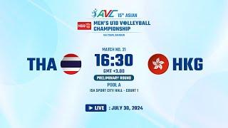 15th Asian Men's U18 Volleyball Championship / 30JUL24 / Match#21 - Preliminary Pool A (THA vs HKG)