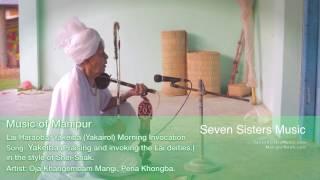 Yakairol #2, Oja Mangi, Yakeiba (Yakairol), Morning Invocations. Pena Music of Manipur