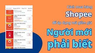 Cách mua hàng Shopee để áp dụng được mã giảm giá, mã FreeShip. Tất cả về mua hàng Shopee người mới.