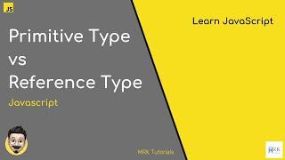 Primitive Type vs Reference Type | JavaScript Basics ( before Typescript , node js )  - 1