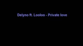 Delyno  - Private love (lyrics on screen)