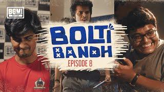 Bolti Bandh | Episode 8 | Watch Now!