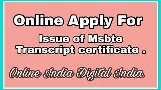 Issue of Msbte Transcript certificate online Apply info