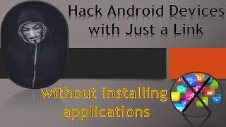 Hack Android devices with a link without installing apps.