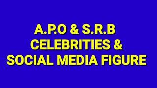 APO & SRB CELEBRITIES & SOCIAL MEDIA FIGURES AND THEIR CHAPTERS PART 1