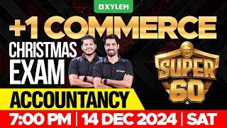 Plus One Commerce - Accountancy | Christmas Exam | Super 60 | Xylem Plus One Commerce