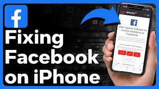 How To Fix Facebook Not Working On iPhone