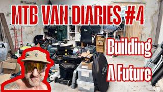 MTB VAN DIARIES #4 *BUILDING A NEW FUTURE*