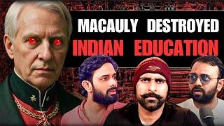 How the British Destroyed India's Ancient Education System? Ft. AKTK