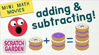 Adding & Subtracting! | Mini Math Movies | Scratch Garden