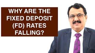 WHY ARE THE FIXED DEPOSIT (FD) RATES FALLING ?